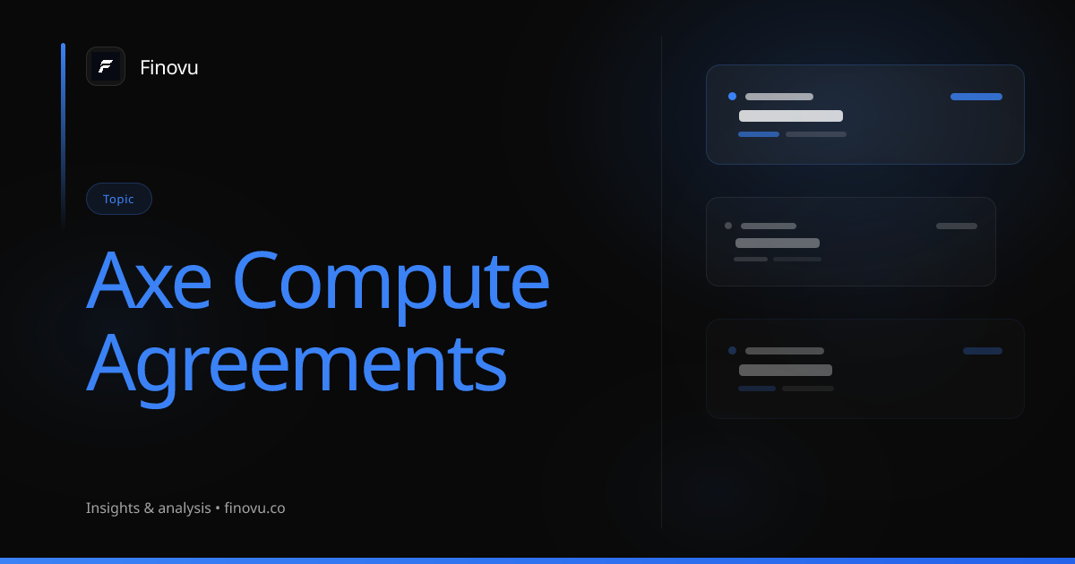 Axe Compute Agreements – News & Analysis | Finovu | Finovu